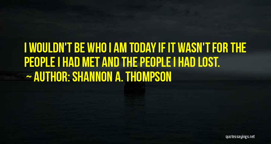 Intelegere Dex Quotes By Shannon A. Thompson