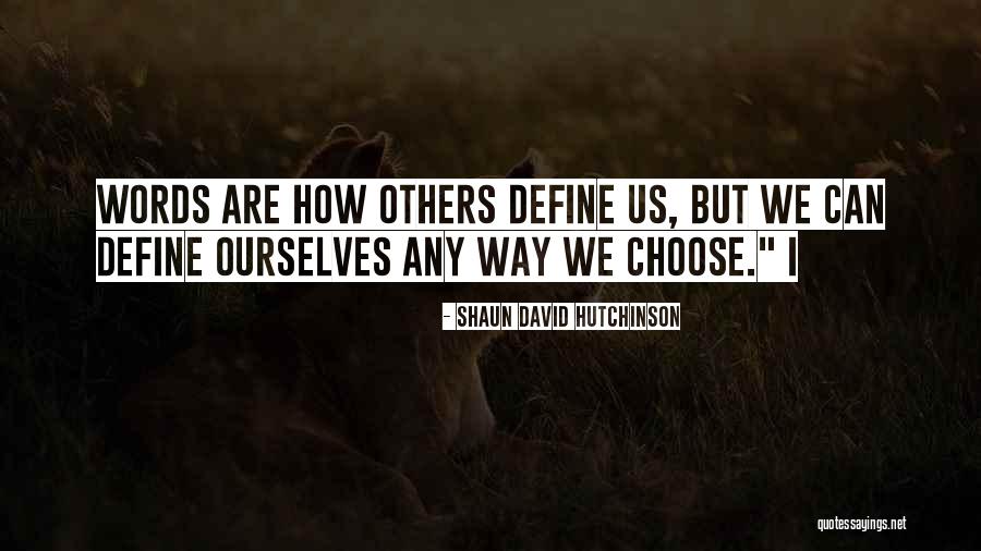 Intelektualne Poteskoce Quotes By Shaun David Hutchinson Intelektualne Poteskoce Quotes By Shaun David Hutchinson