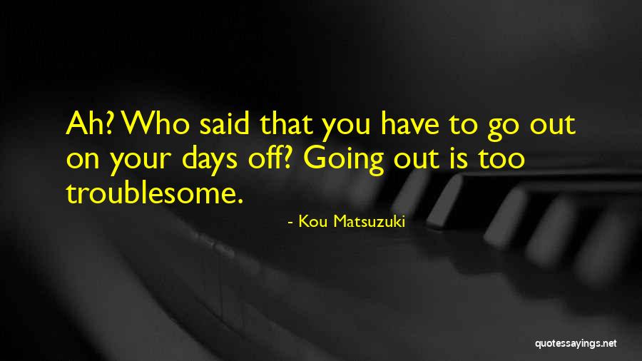 Inteligentne Filmy Quotes By Kou Matsuzuki Inteligentne Filmy Quotes By Kou Matsuzuki