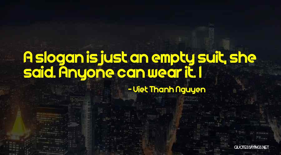 Intelisano Obituary Quotes By Viet Thanh Nguyen Intelisano Obituary Quotes By Viet Thanh Nguyen
