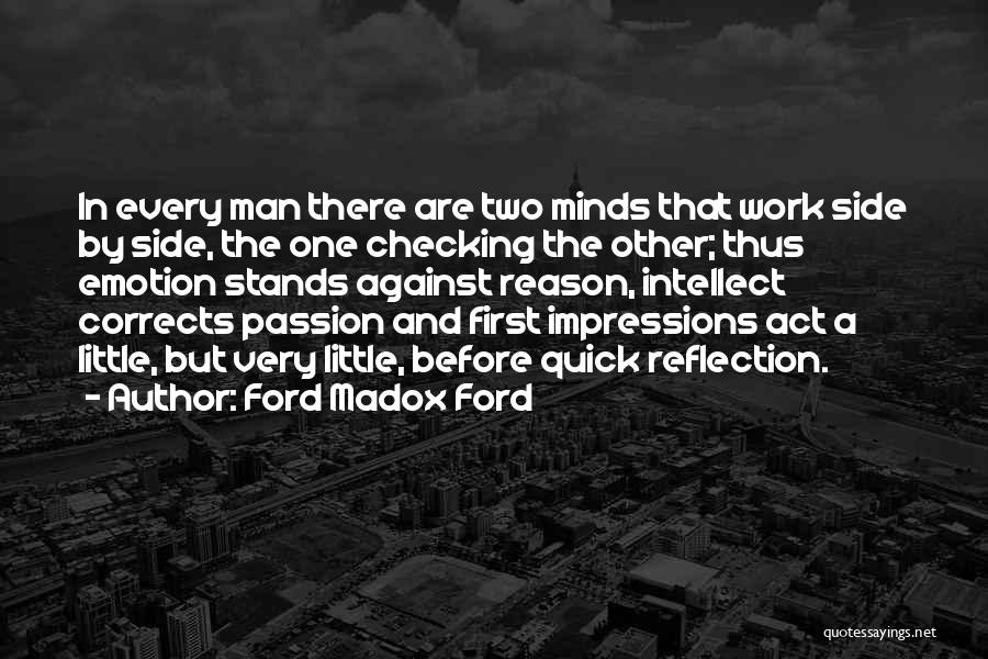 Intellect And Emotion Quotes By Ford Madox Ford