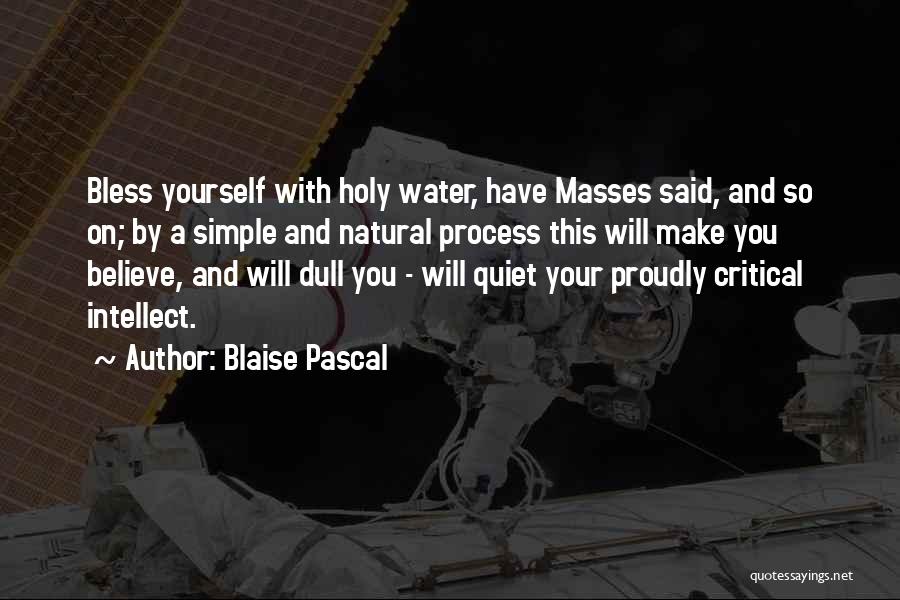 Intellect And Will Quotes By Blaise Pascal