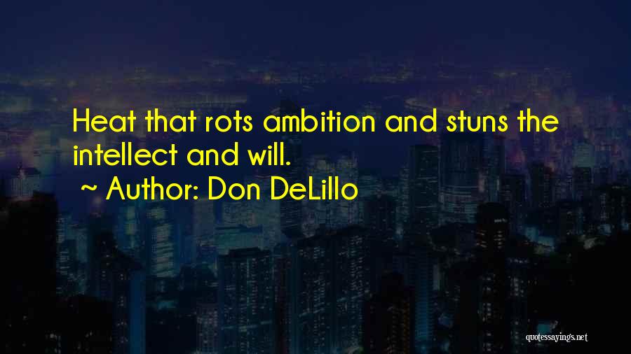 Intellect And Will Quotes By Don DeLillo