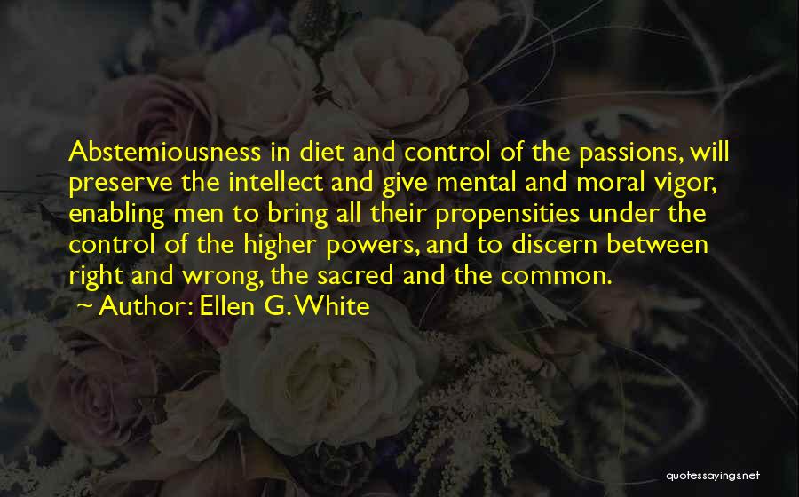 Intellect And Will Quotes By Ellen G. White