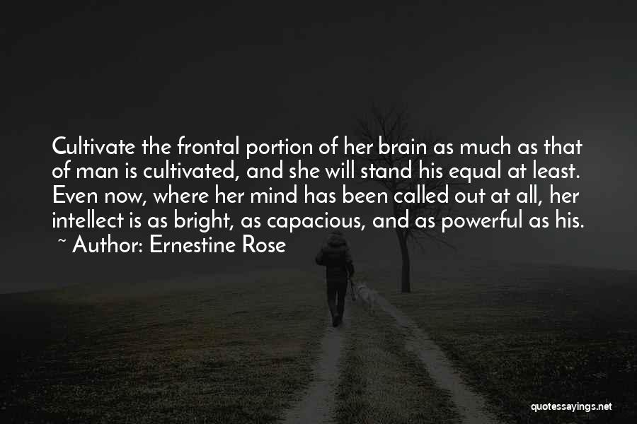 Intellect And Will Quotes By Ernestine Rose