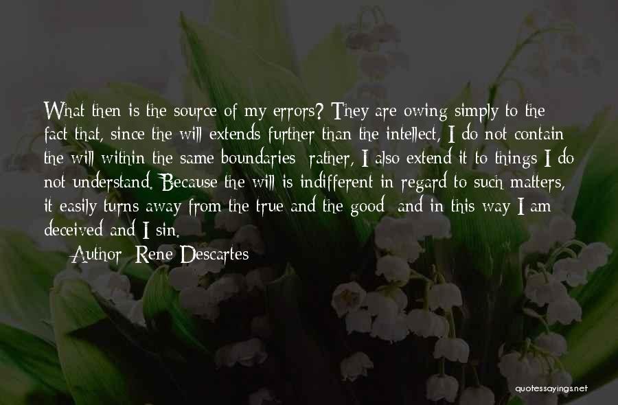 Intellect And Will Quotes By Rene Descartes