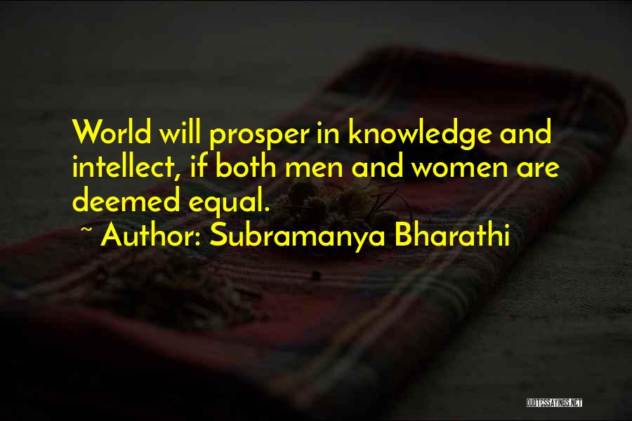 Intellect And Will Quotes By Subramanya Bharathi