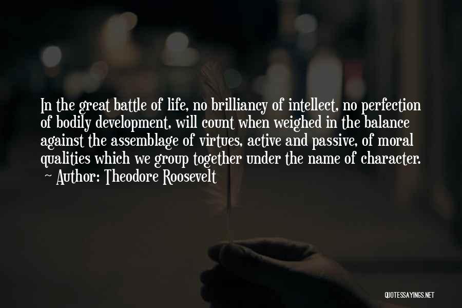 Intellect And Will Quotes By Theodore Roosevelt
