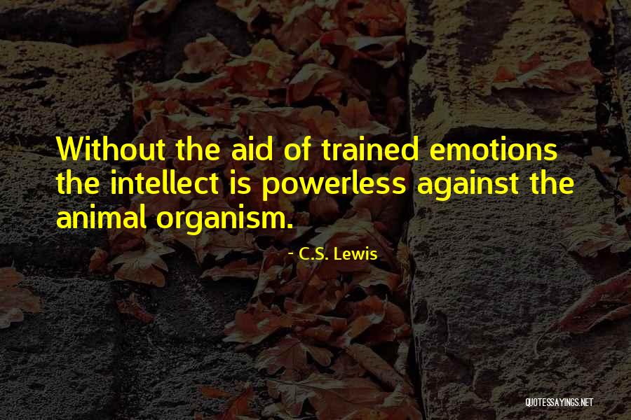 Intellect Over Emotion Quotes By C.S. Lewis Intellect Over Emotion Quotes By C.S. Lewis
