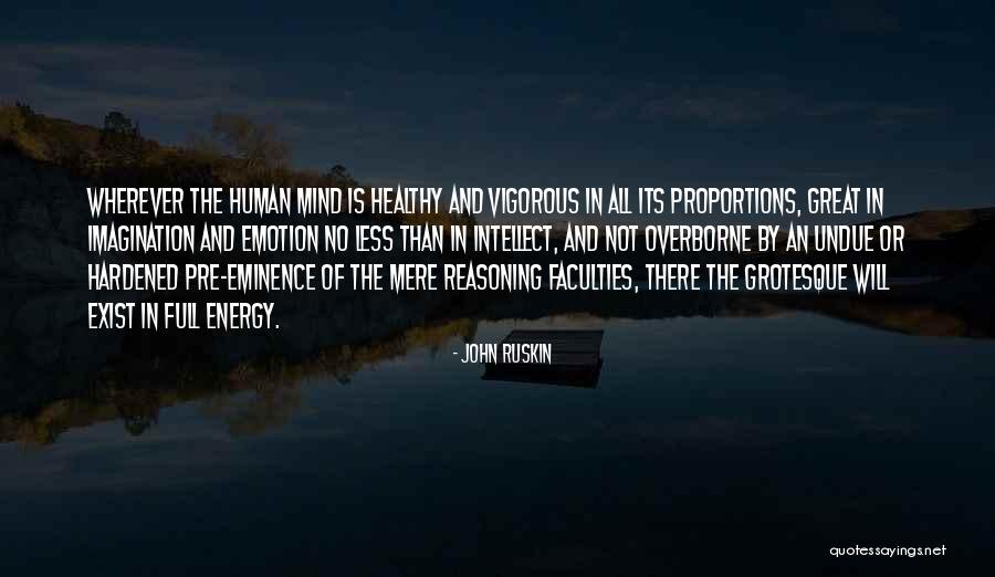 Intellect Over Emotion Quotes By John Ruskin Intellect Over Emotion Quotes By John Ruskin