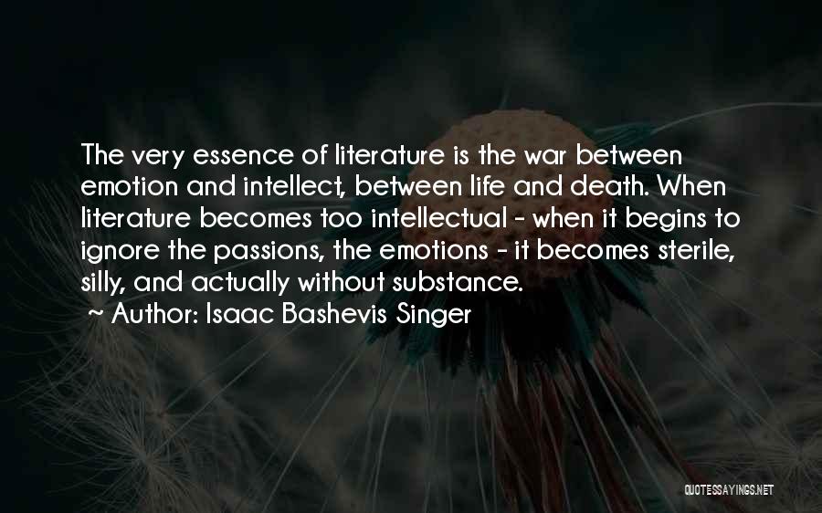 Intellect Vs. Emotion Quotes By Isaac Bashevis Singer
