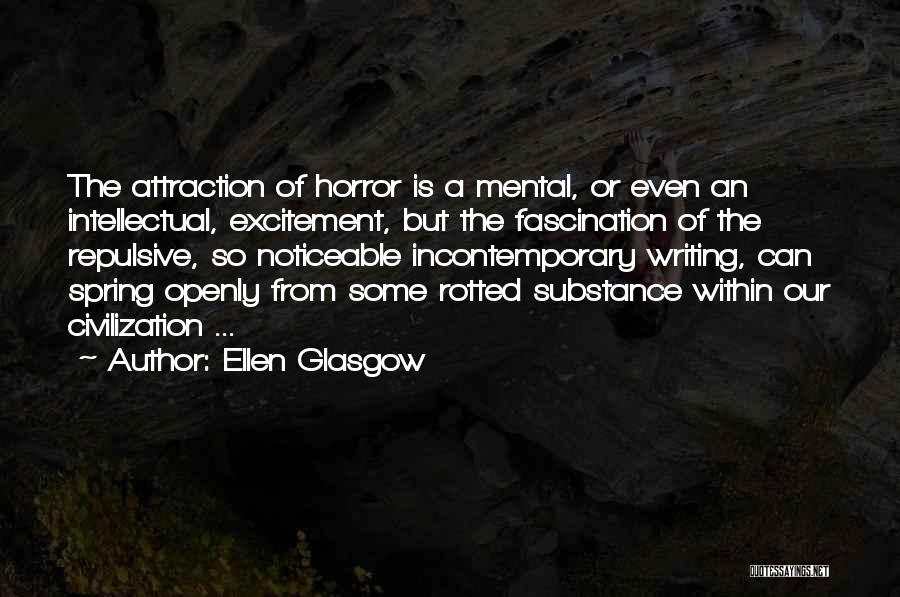 Intellectual Attraction Quotes By Ellen Glasgow
