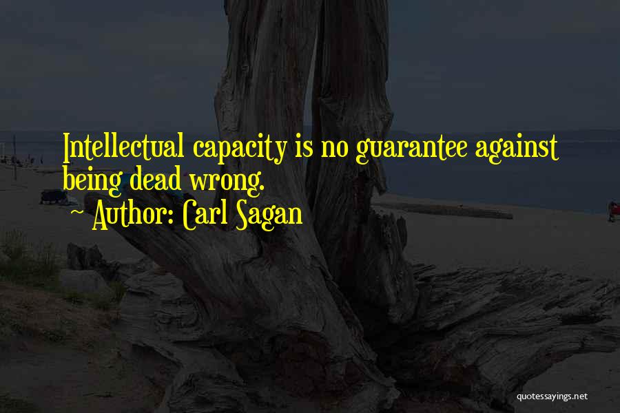 Intellectual Capacity Quotes By Carl Sagan