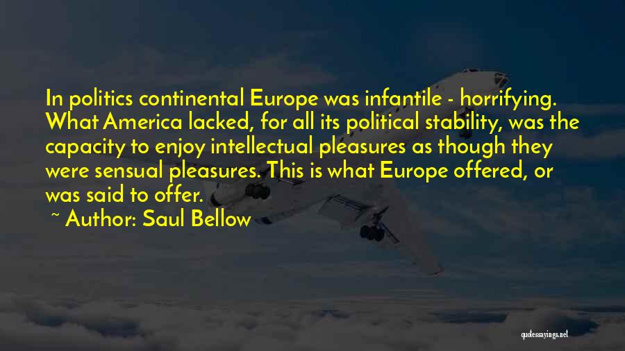 Intellectual Capacity Quotes By Saul Bellow