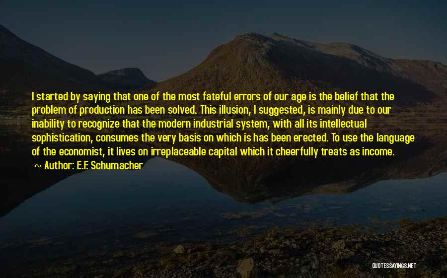 Intellectual Capital Quotes By E.F. Schumacher