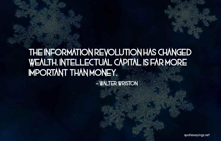 Intellectual Capital Quotes By Walter Wriston Intellectual Capital Quotes By Walter Wriston