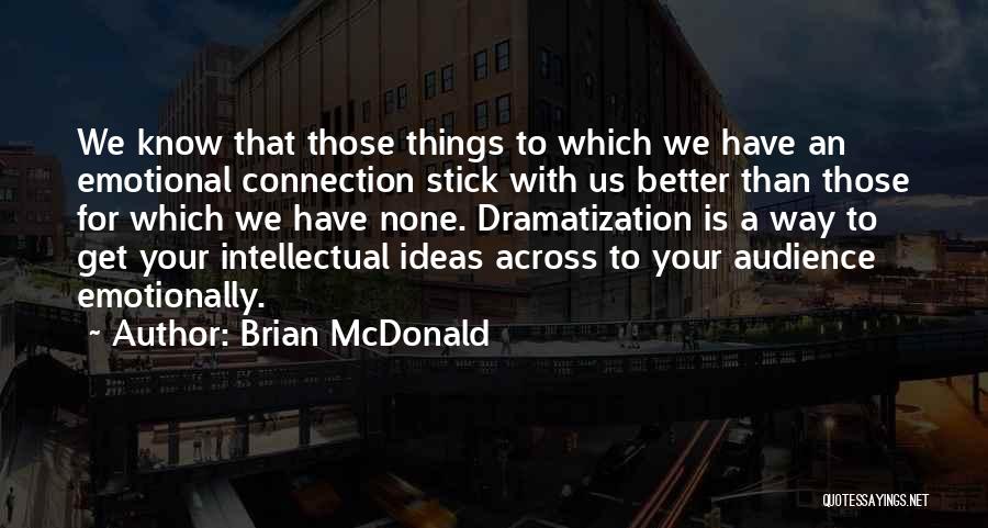 Intellectual Connection Quotes By Brian McDonald