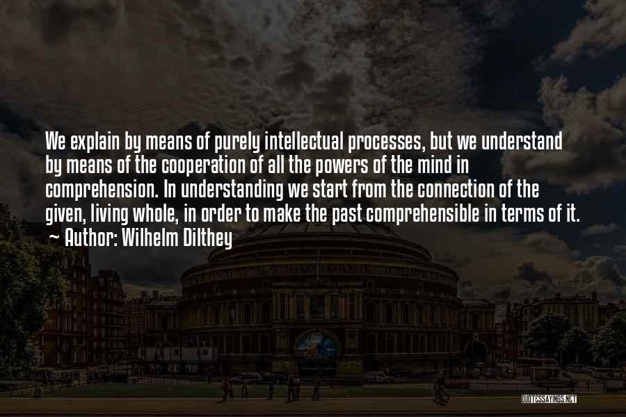 Intellectual Connection Quotes By Wilhelm Dilthey