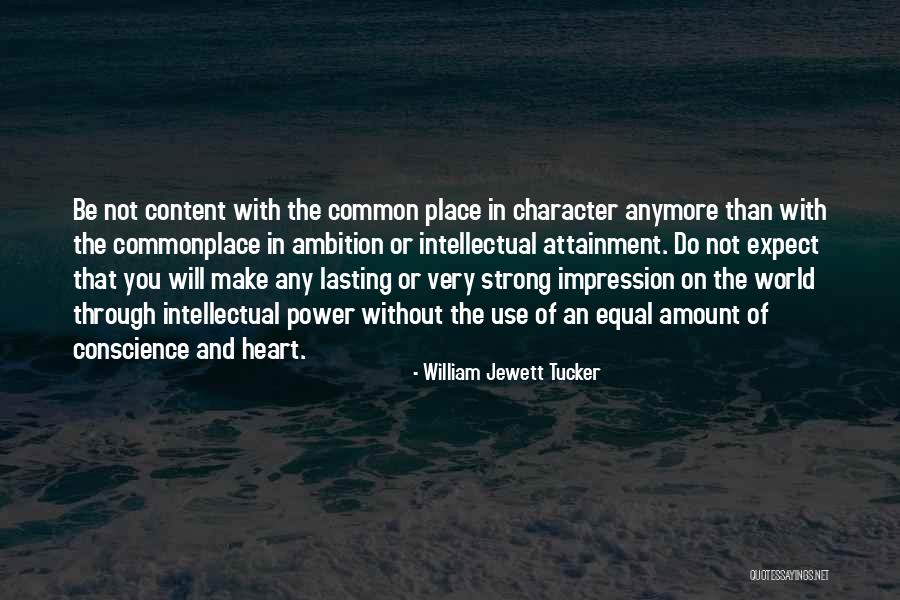 Intellectual Conscience Quotes By William Jewett Tucker Intellectual Conscience Quotes By William Jewett Tucker