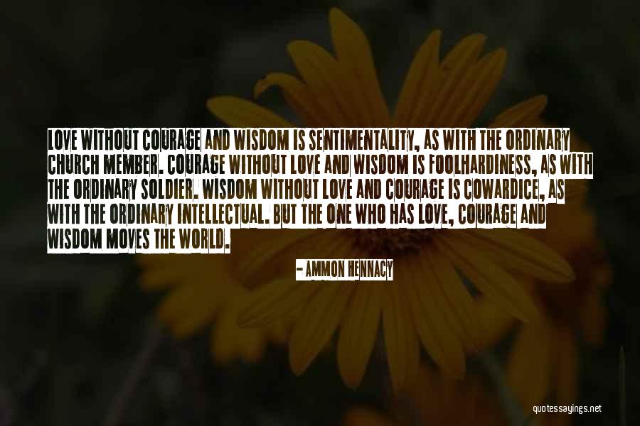 Intellectual Courage Quotes By Ammon Hennacy Intellectual Courage Quotes By Ammon Hennacy