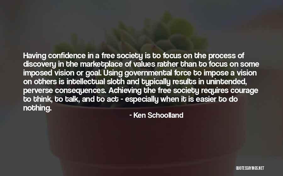 Intellectual Courage Quotes By Ken Schoolland Intellectual Courage Quotes By Ken Schoolland