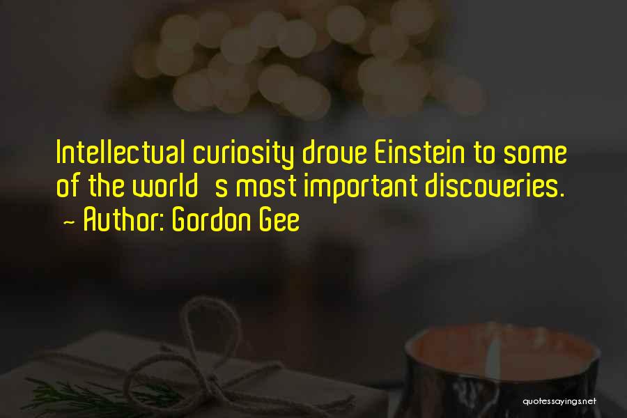 Intellectual Curiosity Quotes By Gordon Gee