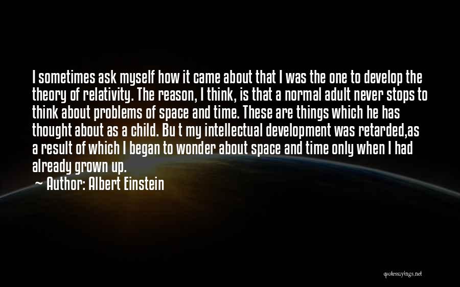 Intellectual Development Quotes By Albert Einstein