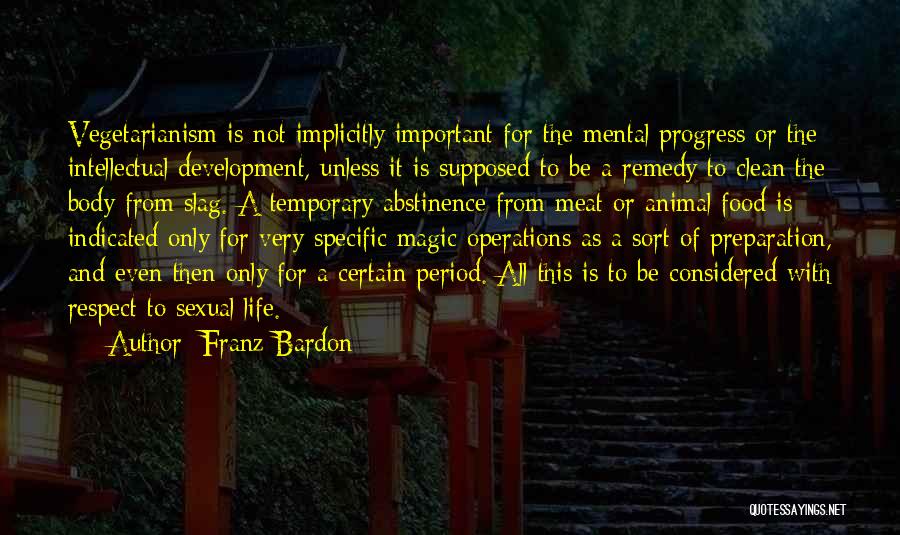 Intellectual Development Quotes By Franz Bardon