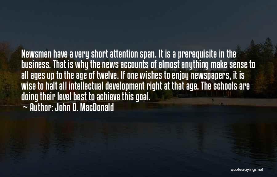 Intellectual Development Quotes By John D. MacDonald