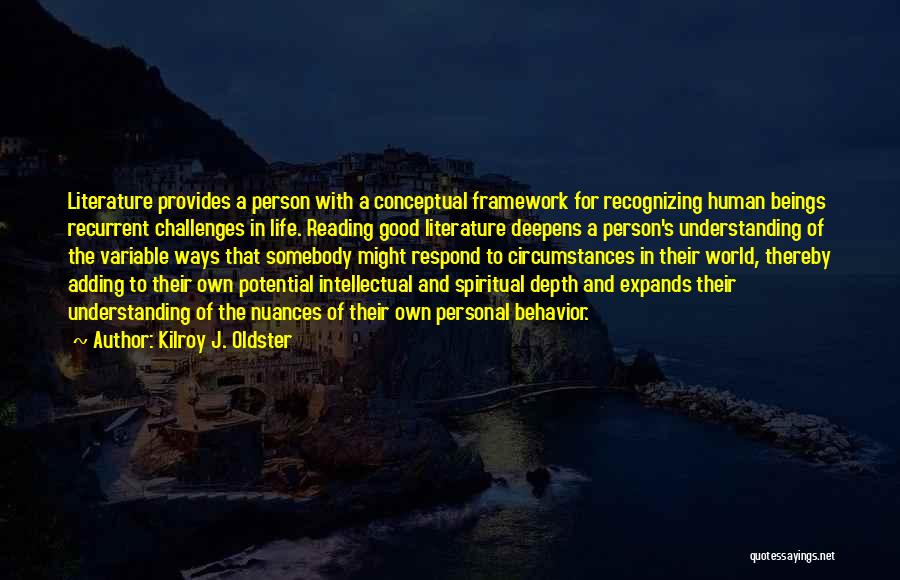 Intellectual Development Quotes By Kilroy J. Oldster