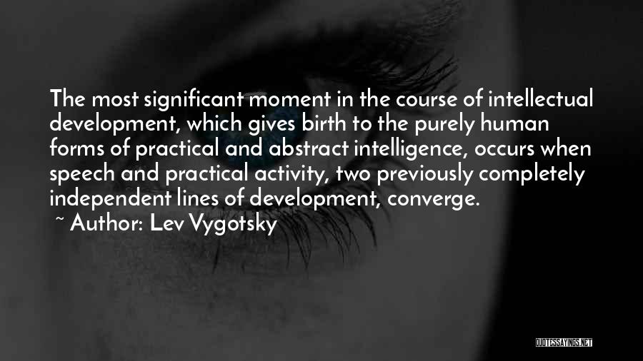 Intellectual Development Quotes By Lev Vygotsky