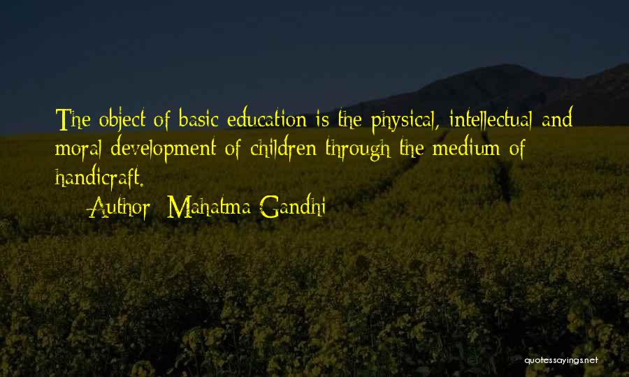 Intellectual Development Quotes By Mahatma Gandhi