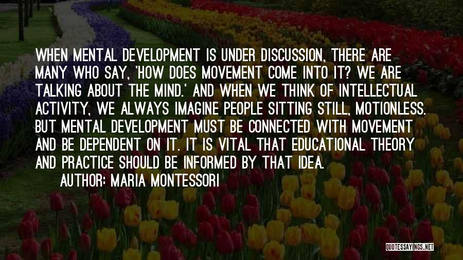 Intellectual Development Quotes By Maria Montessori