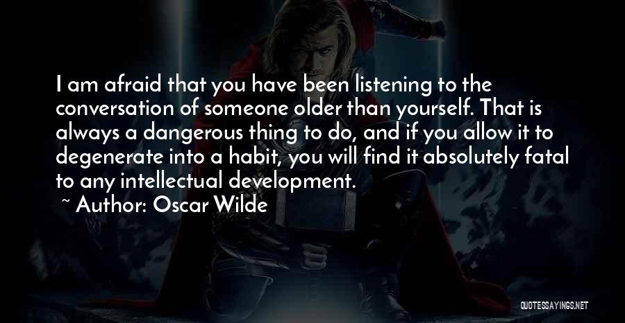 Intellectual Development Quotes By Oscar Wilde