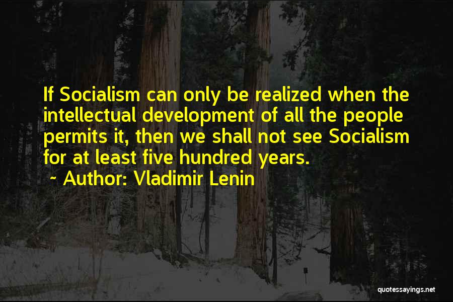 Intellectual Development Quotes By Vladimir Lenin