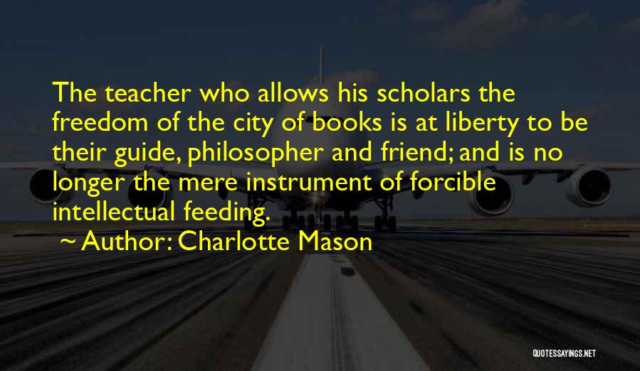 Intellectual Freedom Quotes By Charlotte Mason