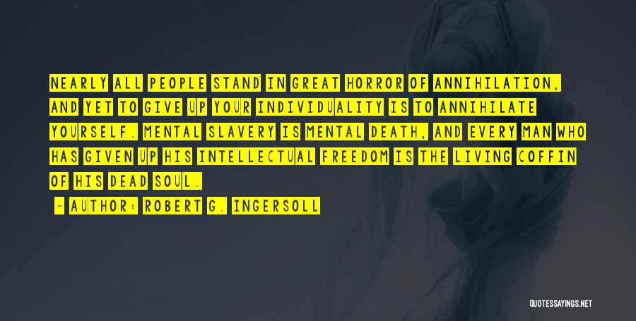 Intellectual Freedom Quotes By Robert G. Ingersoll