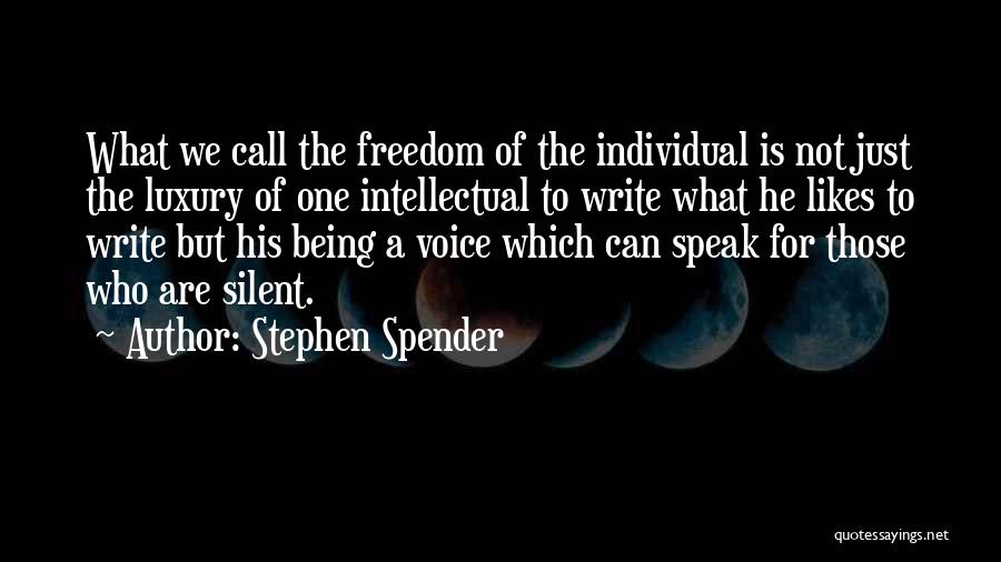 Intellectual Freedom Quotes By Stephen Spender