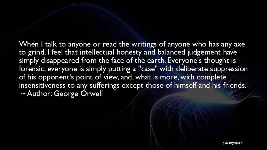 Intellectual Honesty Quotes By George Orwell