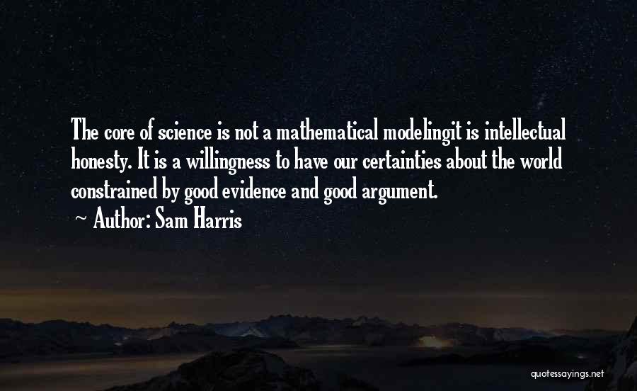 Intellectual Honesty Quotes By Sam Harris