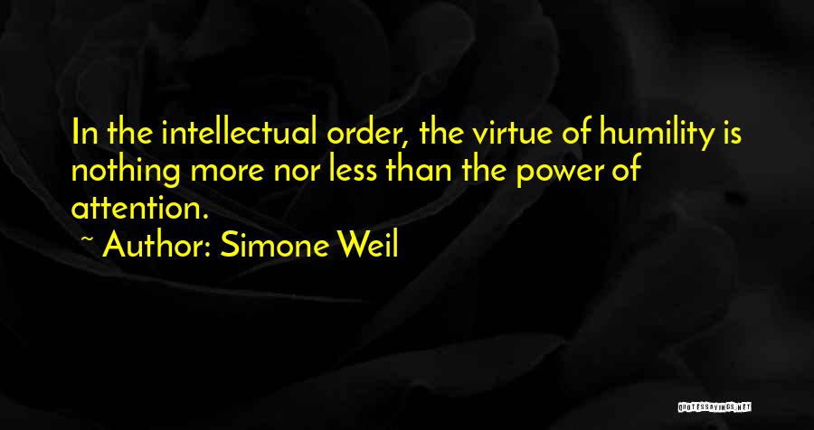 Intellectual Humility Quotes By Simone Weil