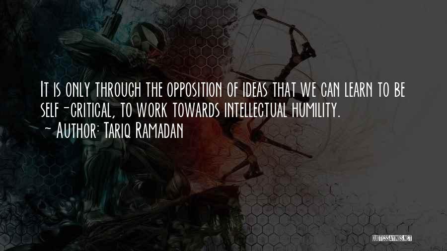 Intellectual Humility Quotes By Tariq Ramadan