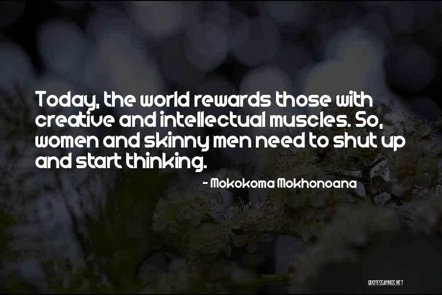 Intellectual Ideas Quotes By Mokokoma Mokhonoana Intellectual Ideas Quotes By Mokokoma Mokhonoana