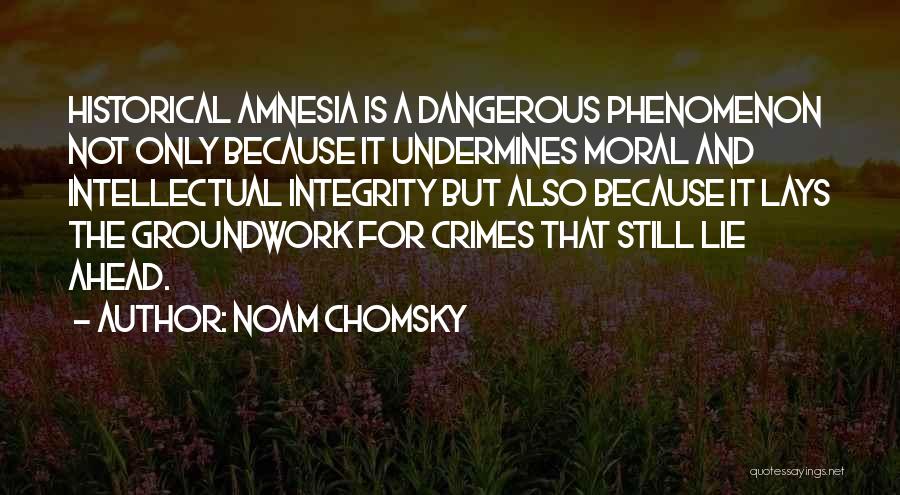 Intellectual Integrity Quotes By Noam Chomsky