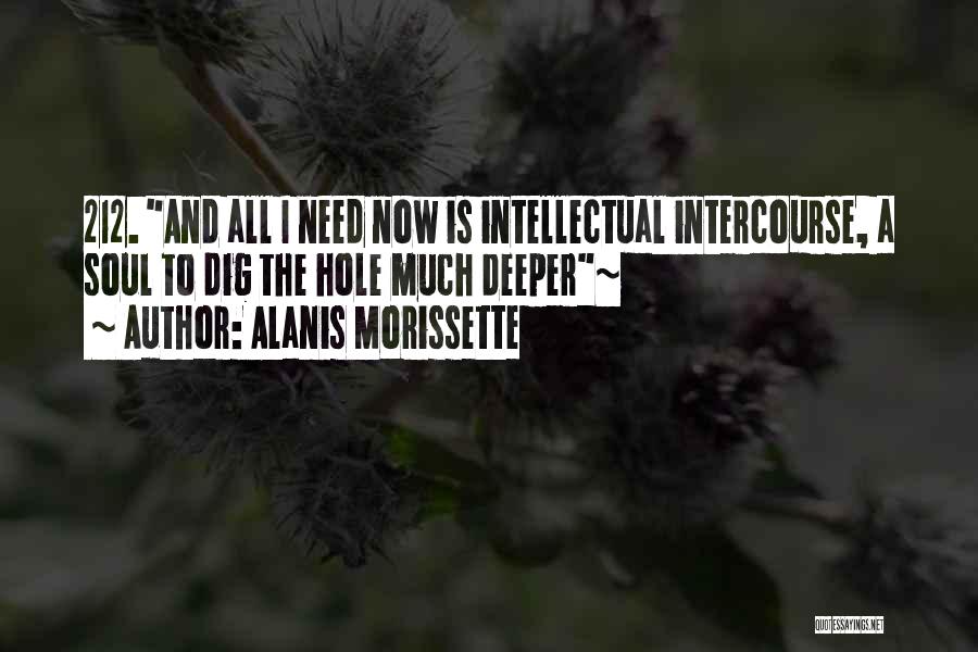 Intellectual Intercourse Quotes By Alanis Morissette