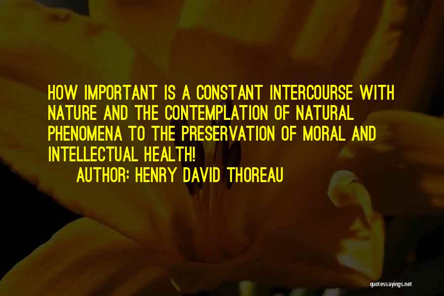 Intellectual Intercourse Quotes By Henry David Thoreau