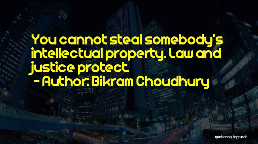 Intellectual Property Law Quotes By Bikram Choudhury