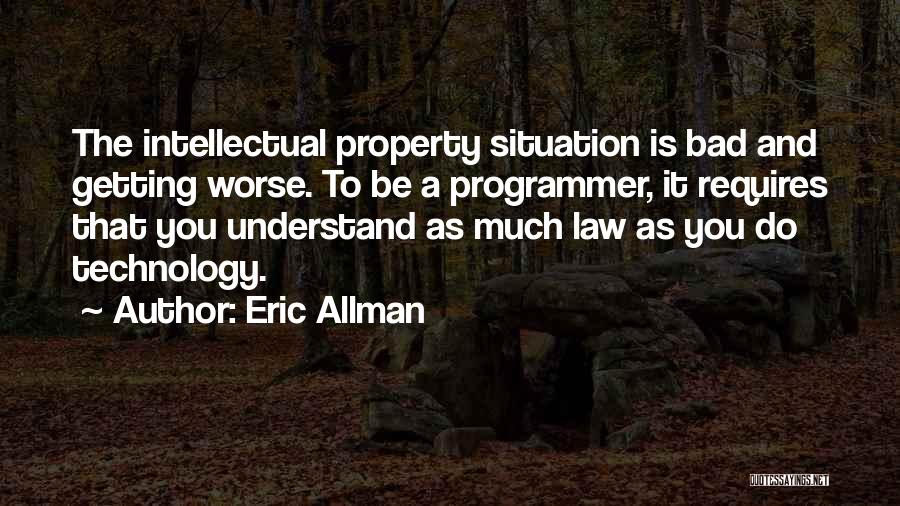 Intellectual Property Law Quotes By Eric Allman