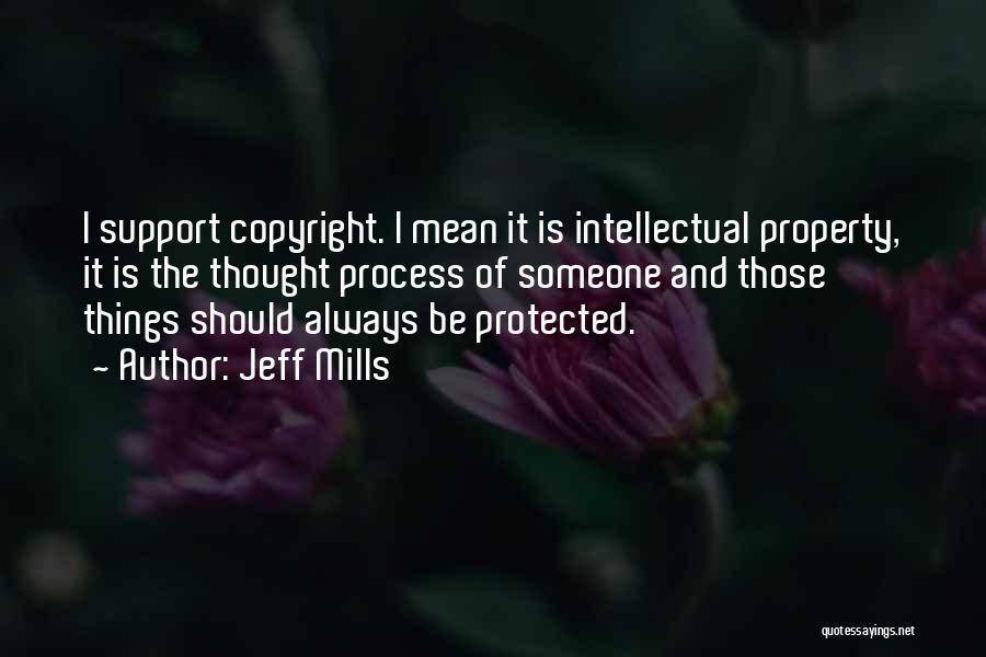 Intellectual Property Quotes By Jeff Mills