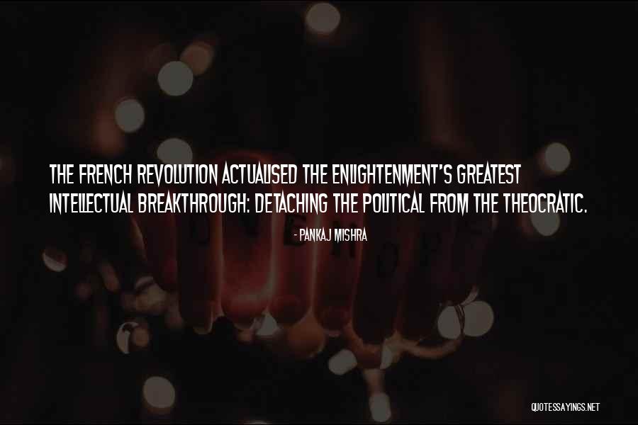 Intellectual Revolution Quotes By Pankaj Mishra